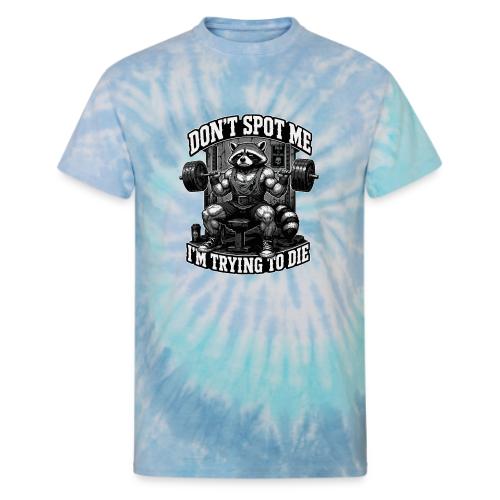 Raccoon Lifter Don’t Spot Me - Unisex Tie Dye T-Shirt