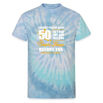 50th birthday Sayings 50 plus 50s Years 1969 - Unisex Tie Dye T-Shirt - blue lagoon - Front