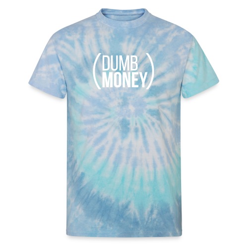 Dumb Money - Unisex Tie Dye T-Shirt