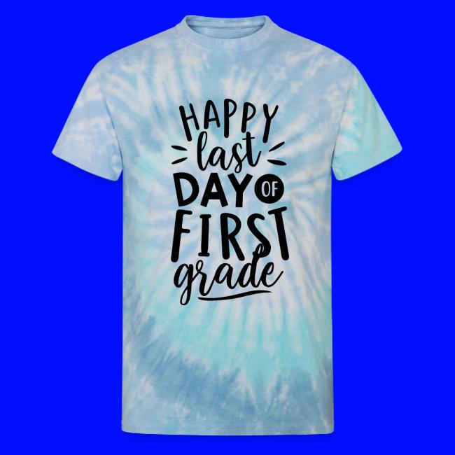 Happy Last Day of First Grade Teacher T-Shirt