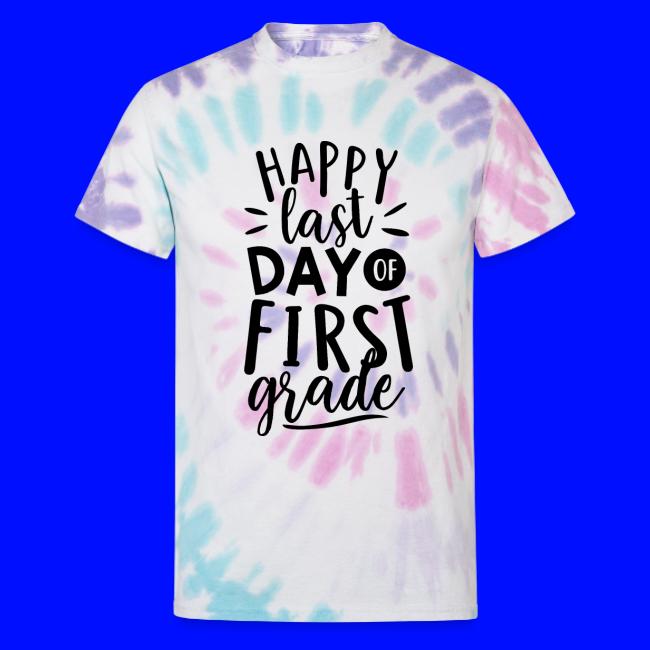 Happy Last Day of First Grade Teacher T-Shirt
