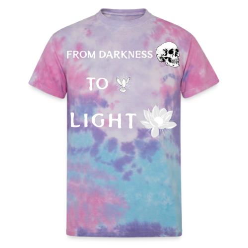 From Darkness To Light - Unisex Tie Dye T-Shirt