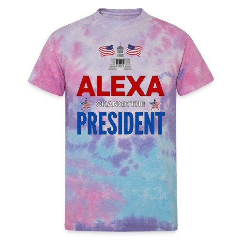 ALEXA, Change The PRESIDENT, White House USA Flags - Unisex Tie Dye T-Shirt