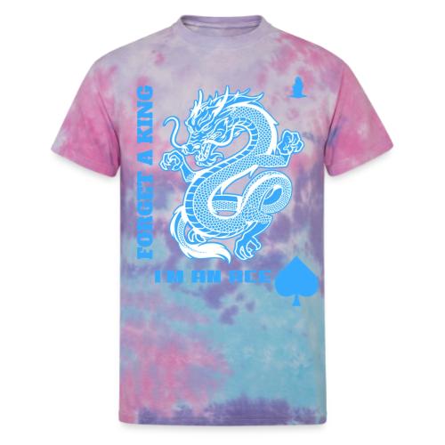 Forget A King I'm An Ace - Unisex Tie Dye T-Shirt