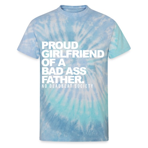 Proud Girlfriend To A Great Father - Unisex Tie Dye T-Shirt