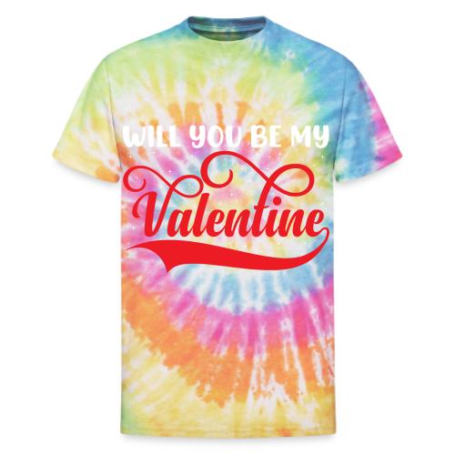 Will you be my Valentine? #1 - Unisex Tie Dye T-Shirt