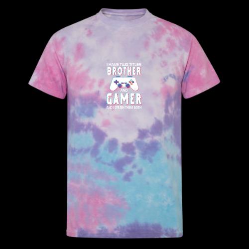 Brother & Gamer: Crushing Both - Unisex Tie Dye T-Shirt