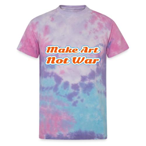 Make Art Not War — Peaceful Creativity Script - Unisex Tie Dye T-Shirt