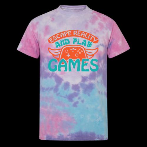 Escape Reality, Play Games - Unisex Tie Dye T-Shirt