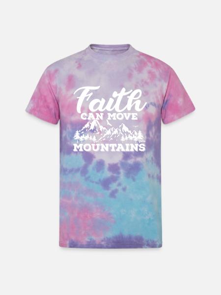 Faith Can Move Mountains - Unisex Tie Dye T-Shirt - cotton candy