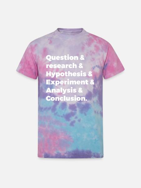 Scientific Method - Unisex Tie Dye T-Shirt - cotton candy