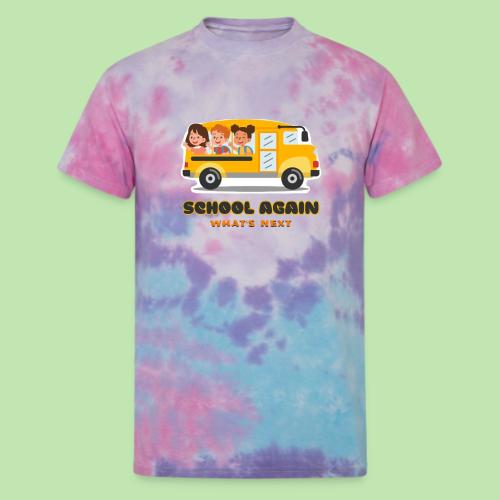 first day of school outfit- school again - Unisex Tie Dye T-Shirt