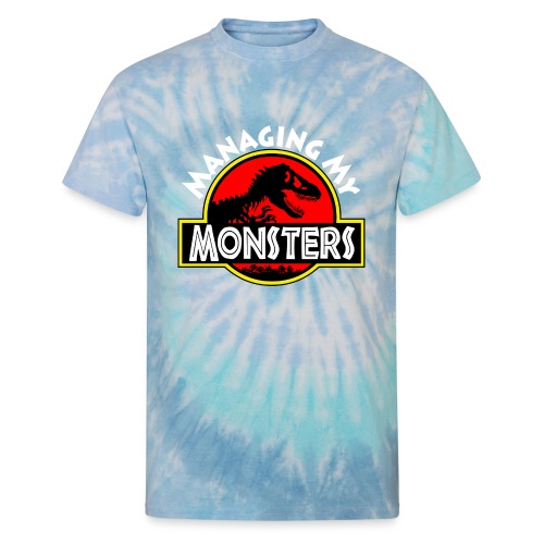 Managing my monsters - Unisex Tie Dye T-Shirt