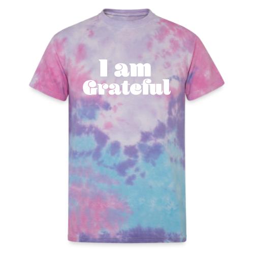 I Am Grateful Affirmation Quote Merch - Unisex Tie Dye T-Shirt