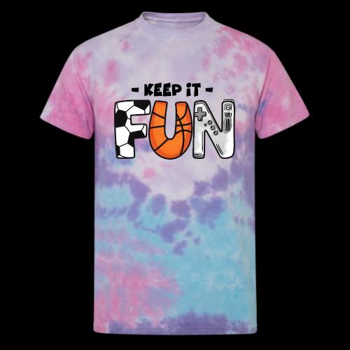 Keep It Fun: Sports & Gaming - Unisex Tie Dye T-Shirt