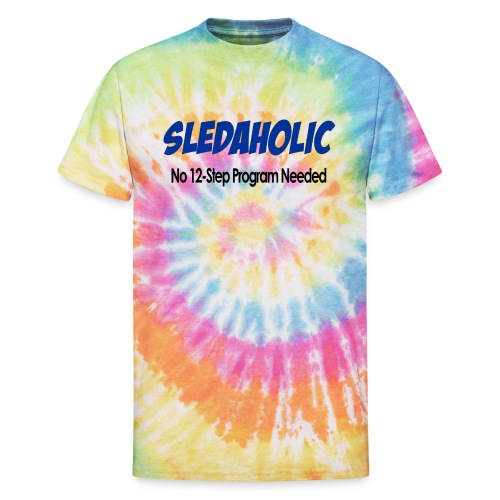 Sledaholic 12 Step Program - Unisex Tie Dye T-Shirt
