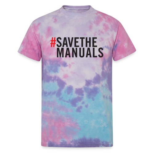 Save The Manuals - Unisex Tie Dye T-Shirt