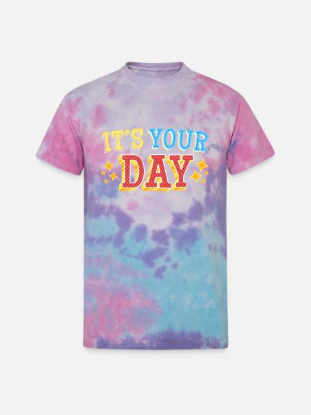 Its your Day - Unisex Tie Dye T-Shirt - cotton candy
