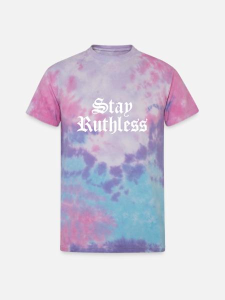 Stay Ruthless - Unisex Tie Dye T-Shirt - cotton candy