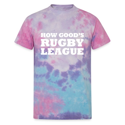 How Good s Rugby League - Unisex Tie Dye T-Shirt