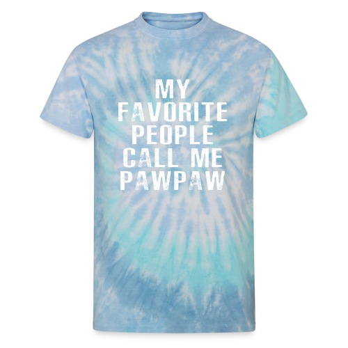 My Favorite People Called me PawPaw - Unisex Tie Dye T-Shirt