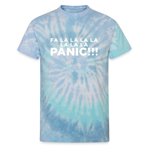 Funny ADHD Panic Attack Quote - Unisex Tie Dye T-Shirt