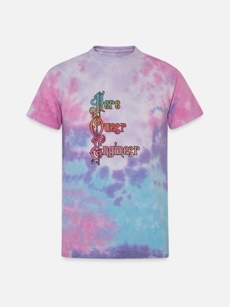 Here queer engineer - Unisex Tie Dye T-Shirt - cotton candy