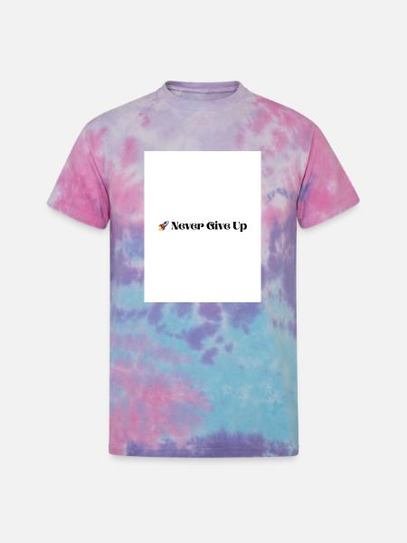 Never Give Up - Unisex Tie Dye T-Shirt - cotton candy