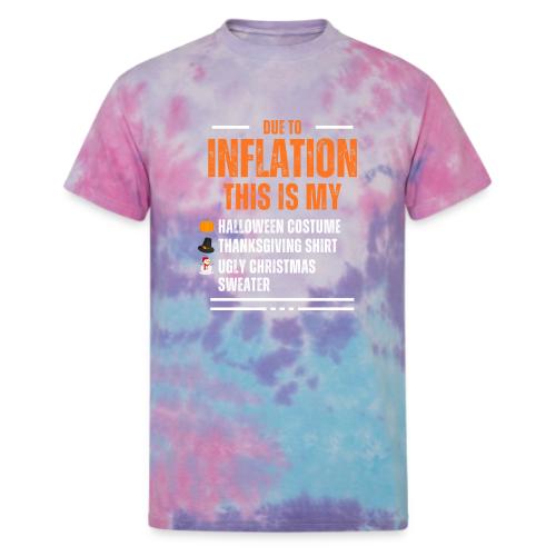 Due to Inflation - Unisex Tie Dye T-Shirt