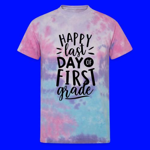 Happy Last Day of First Grade Teacher T-Shirt - Unisex Tie Dye T-Shirt
