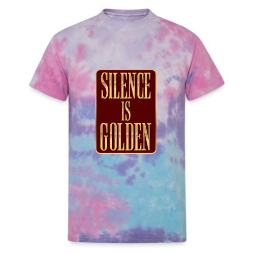 Silence Is Golden - Unisex Tie Dye T-Shirt