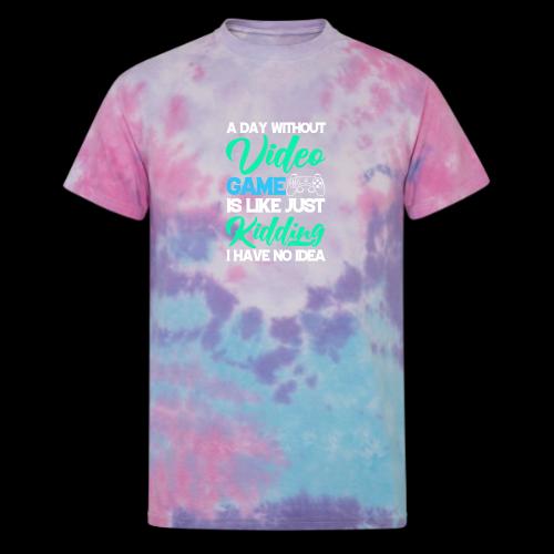 A Day Without Gaming? No Idea! - Unisex Tie Dye T-Shirt