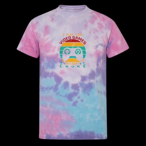 I Play Cool Video Games So I Don't Choke - Unisex Tie Dye T-Shirt