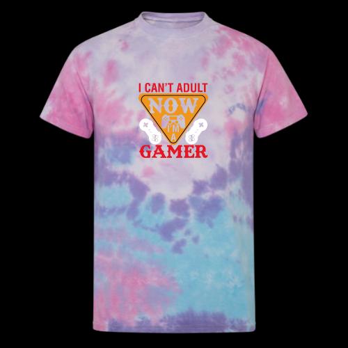 I Can't Adult Now, I'm A Gamer - Unisex Tie Dye T-Shirt