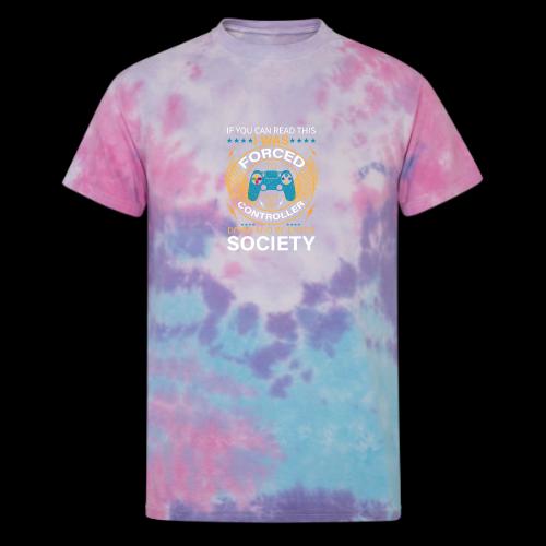 I WAS FORCED TO PUT MY CONTROLLER - Unisex Tie Dye T-Shirt