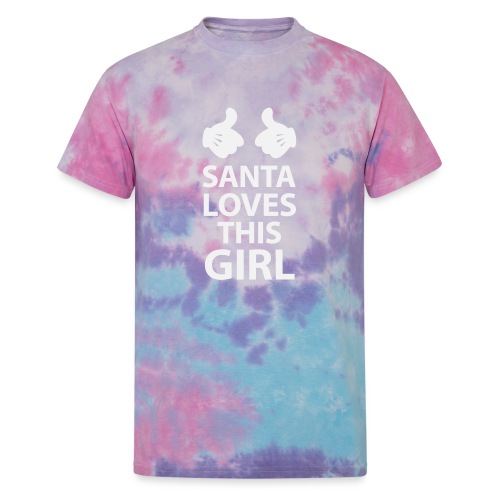 Xmas hands Santa loves this girl - Unisex Tie Dye T-Shirt