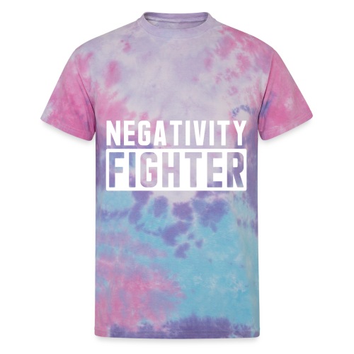 Negativity Fighter & Positivity League Member ! - Unisex Tie Dye T-Shirt