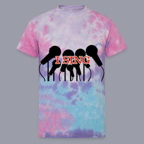 I SING - Unisex Tie Dye T-Shirt
