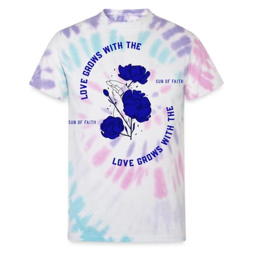 Love Grows With The Sun Of Faith - Unisex Tie Dye T-Shirt
