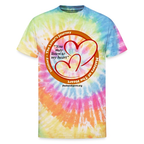 Matters of the Heart T-Shirt: You May - Unisex Tie Dye T-Shirt