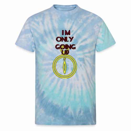 Im only going up - Unisex Tie Dye T-Shirt