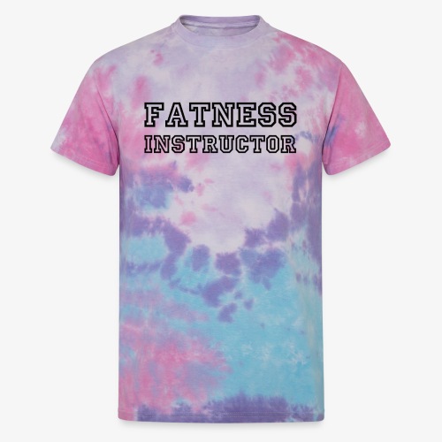 Fatness Instructor - Unisex Tie Dye T-Shirt