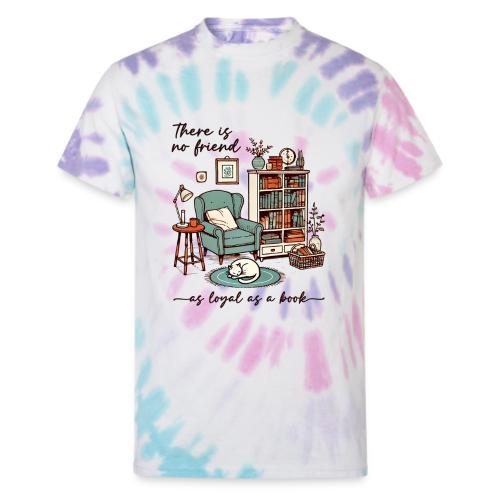 A Book is a Loyal Friend - Cozy Reading Nook - Unisex Tie Dye T-Shirt