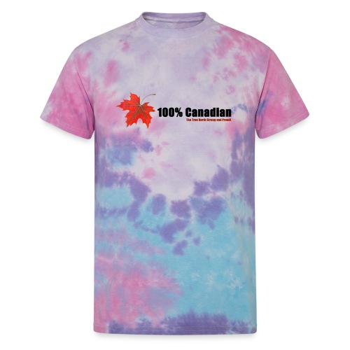 100% Canadian - Unisex Tie Dye T-Shirt