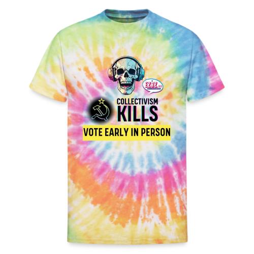 Collectivism Kills Transparent -black font - Unisex Tie Dye T-Shirt