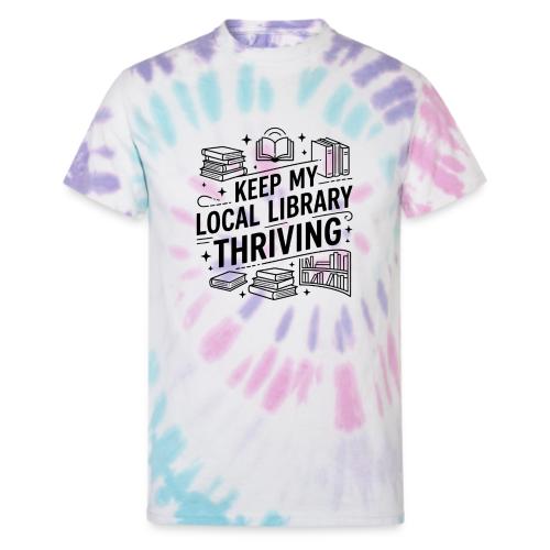 Keep My Local Library Thriving - Unisex Tie Dye T-Shirt