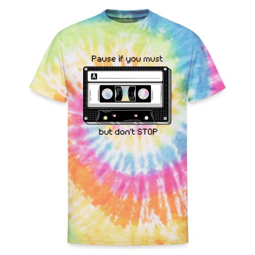 Pause but don't Stop Cassette - Unisex Tie Dye T-Shirt