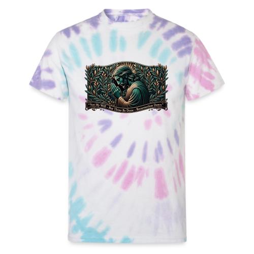 Easter Not My Will Gethsemane T Shirt, Bro Gift - Unisex Tie Dye T-Shirt