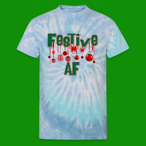 Festive AF - Unisex Tie Dye T-Shirt