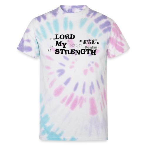 Psalm 28:7 - The Lord is My strength Eng/Hebrew - Unisex Tie Dye T-Shirt